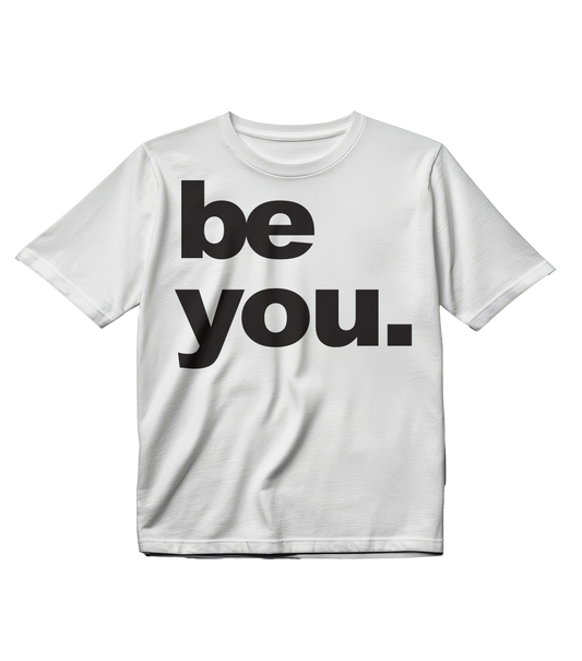 White t-shirt with 'be you.' text on front and logo on back